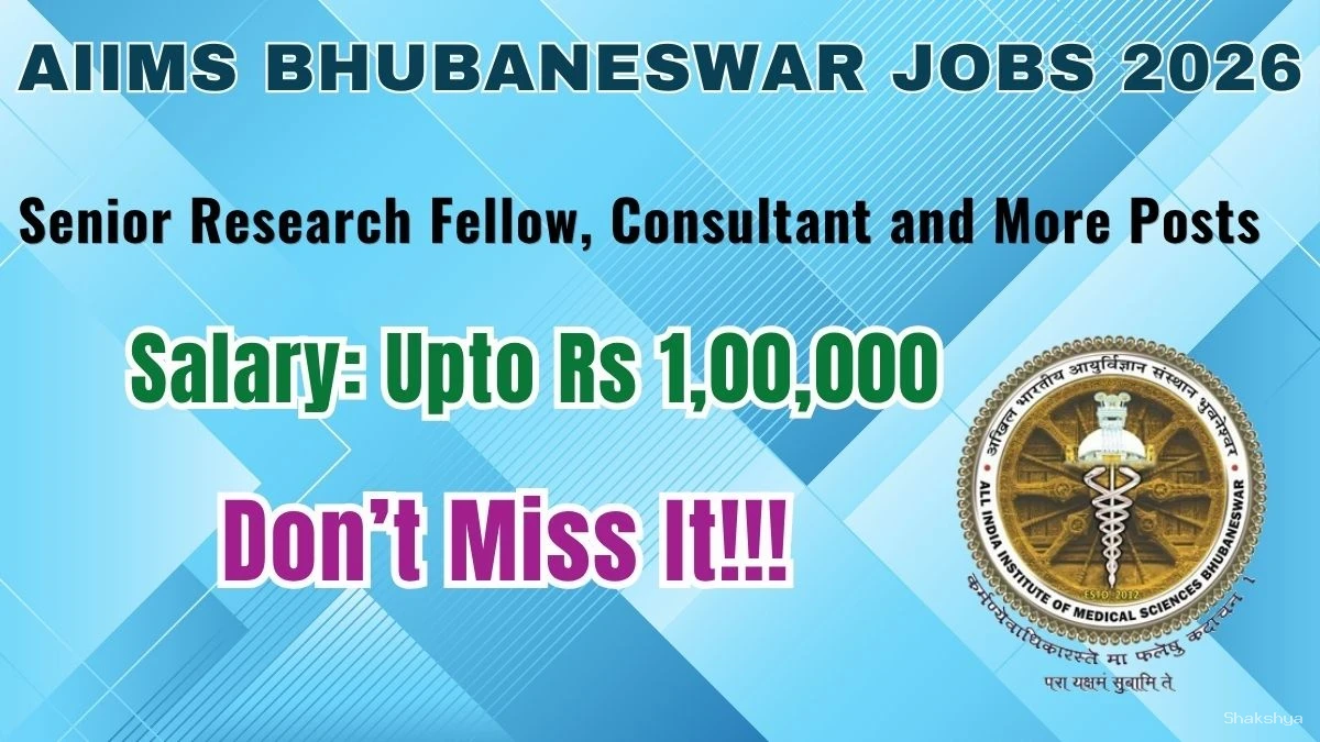 AIIMS Bhubaneswar Recruitment 2026 - Walkin for Senior Research Fellow, Consultant and More Posts AIIMS Bhubaneswar Recruitment 2026 - Walkin for Senior Research Fellow, Consultant and More Posts