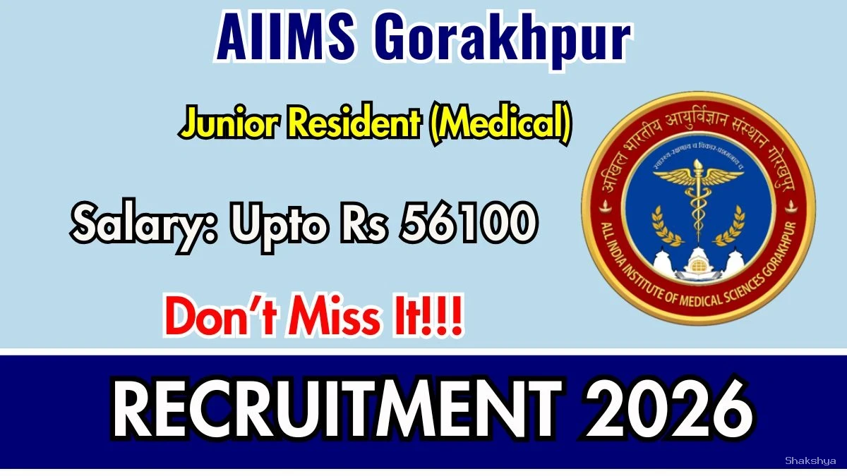 AIIMS Gorakhpur Junior Resident Recruitment 2026 - Apply Online for 24 Posts AIIMS Gorakhpur Junior Resident Recruitment 2026 - Apply Online for 24 Posts