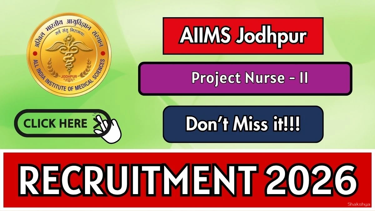 AIIMS Jodhpur Project Nurse Recruitment 2026 - Walkin AIIMS Jodhpur Project Nurse Recruitment 2026 - Walkin