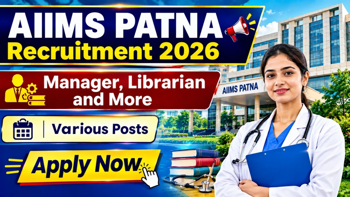 AIIMS Patna Recruitment 2026 - Apply Offline for Manager, Librarian and More Posts AIIMS Patna Recruitment 2026 - Apply Offline for Manager, Librarian and More Posts