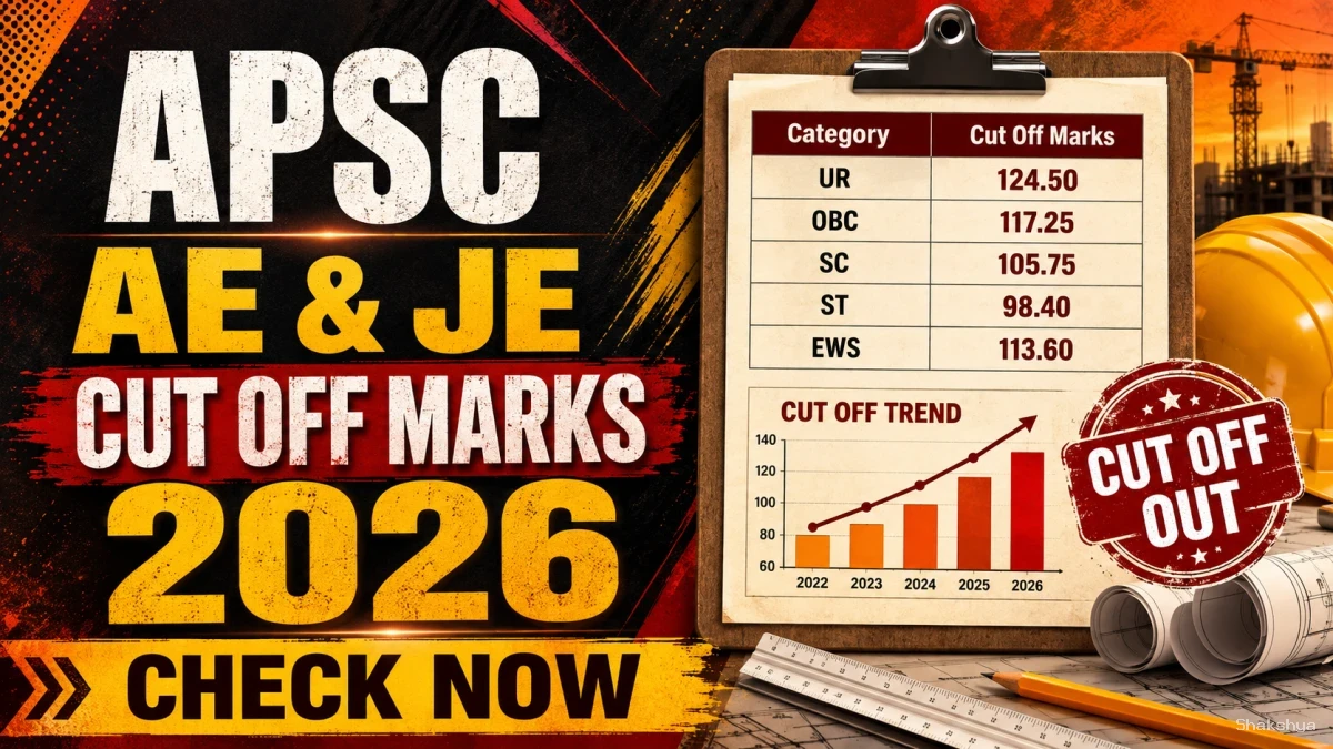 APSC Cut off Marks 2026 - Check AE Civil, AE Mechanical & JE Mechanical, Water Resources Department APSC Cut off Marks 2026 - Check AE Civil, AE Mechanical & JE Mechanical, Water Resources Department