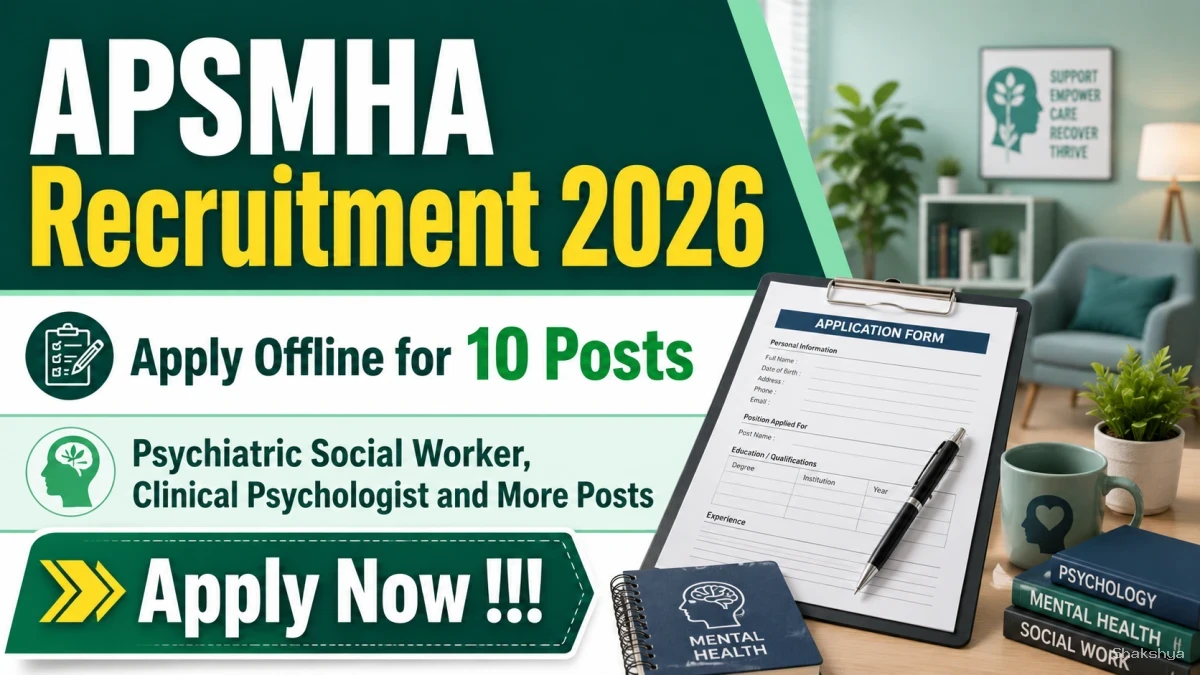 APSMHA Recruitment 2026 - Apply Offline for 10 Psychiatric Social Worker, Clinical Psychologist and More Posts APSMHA Recruitment 2026 - Apply Offline for 10 Psychiatric Social Worker, Clinical Psychologist and More Posts