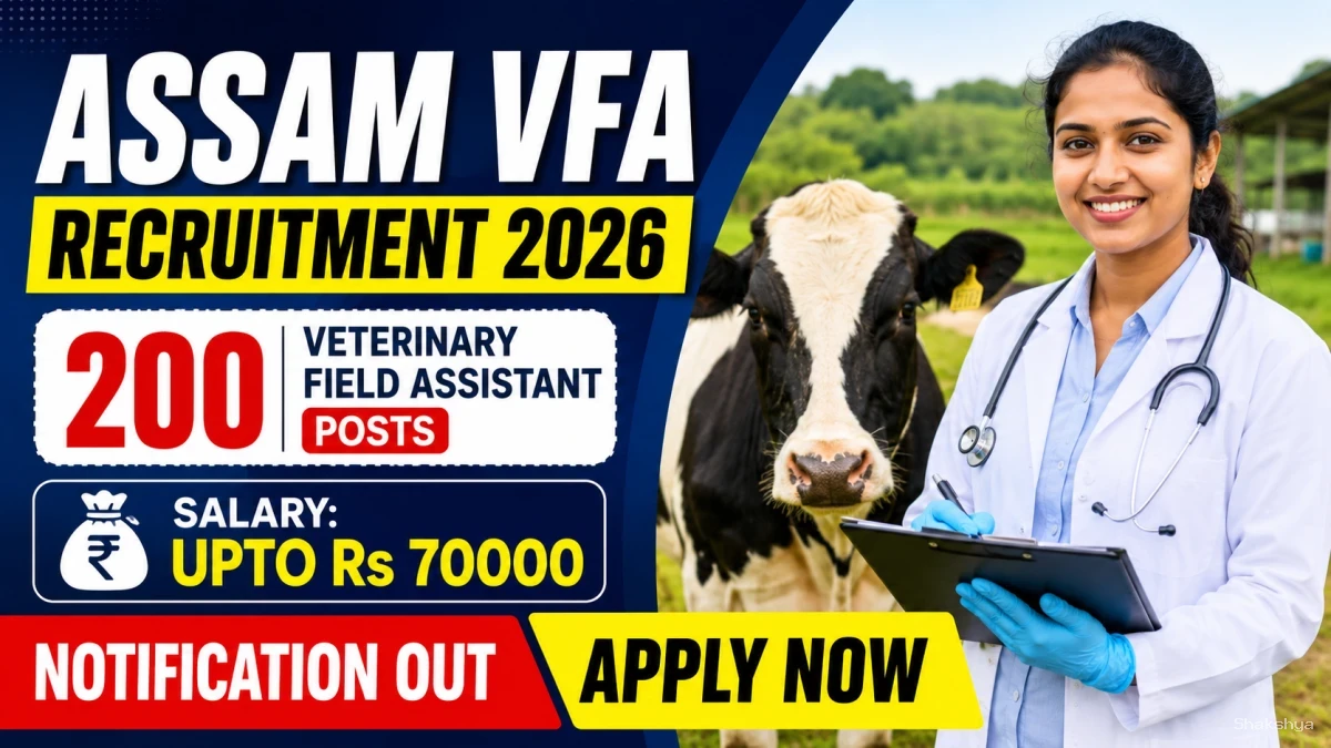 Assam VFA Recruitment 2026 Notification Out - Apply Online for 200 Veterinary Field Assistant Posts Assam VFA Recruitment 2026 Notification Out - Apply Online for 200 Veterinary Field Assistant Posts