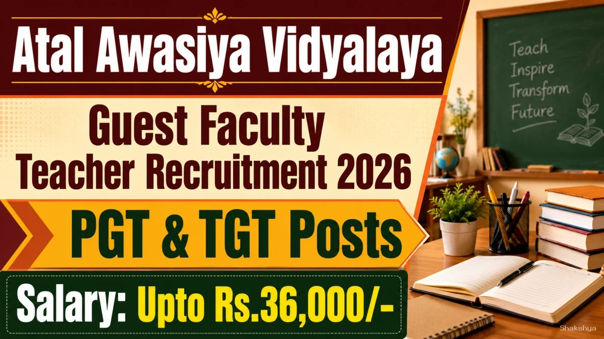 Atal Awasiya Vidyalaya Guest Faculty Teacher Recruitment 2026 - Apply Online for 15 PGT & TGT Posts Atal Awasiya Vidyalaya Guest Faculty Teacher Recruitment 2026 - Apply Online for 15 PGT & TGT Posts