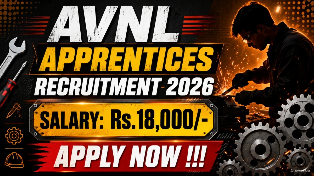 AVNL Apprentices Recruitment 2026 - Apply Online for 48 Posts AVNL Apprentices Recruitment 2026 - Apply Online for 48 Posts