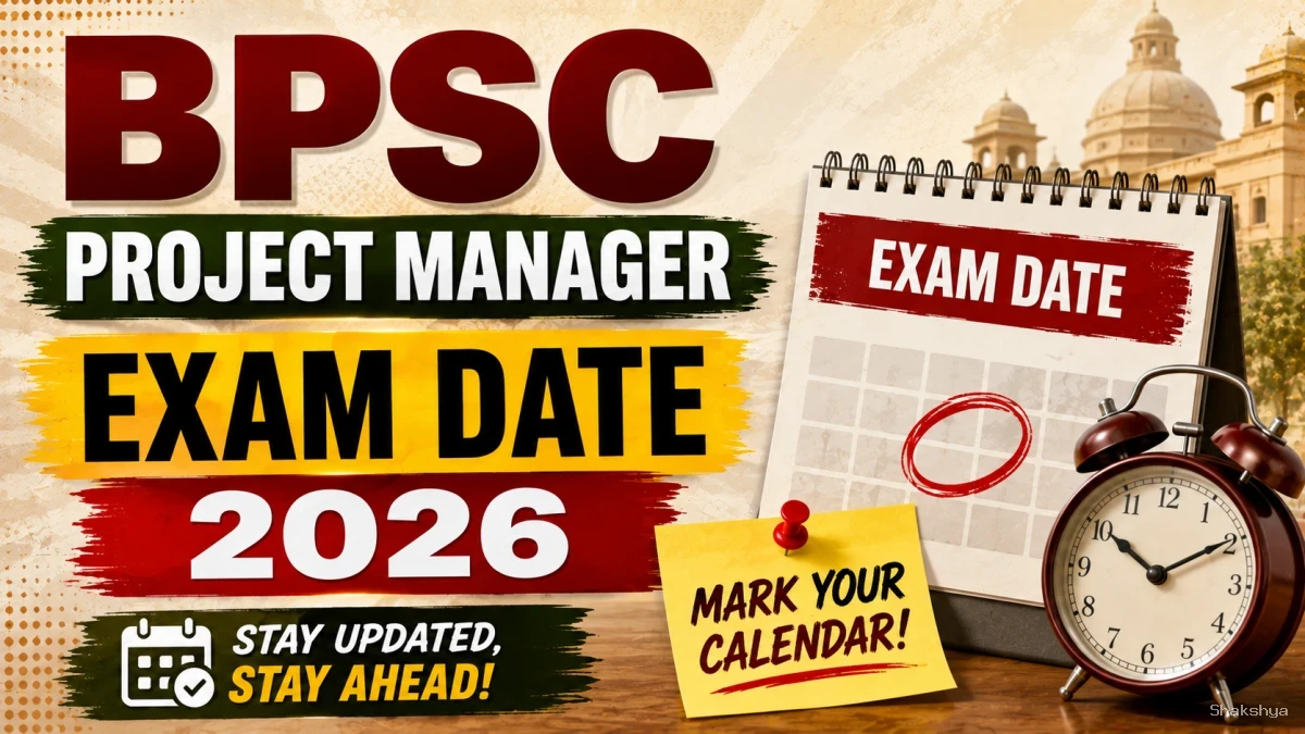 BPSC Project Manager Exam Date 2026 Out - Check Prelims Exam Schedule PDF BPSC Project Manager Exam Date 2026 Out - Check Prelims Exam Schedule PDF