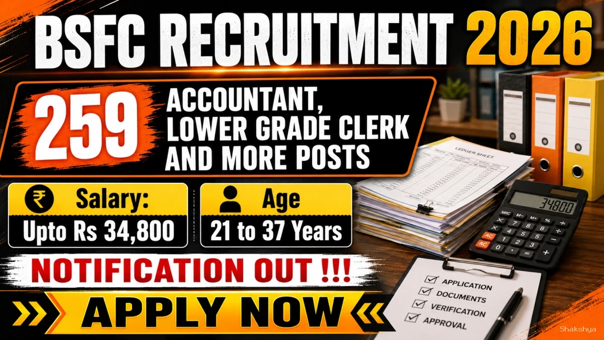 BSFC Recruitment 2026 - Apply Online for 259 Accountant, Lower Grade Clerk and More Posts BSFC Recruitment 2026 - Apply Online for 259 Accountant, Lower Grade Clerk and More Posts