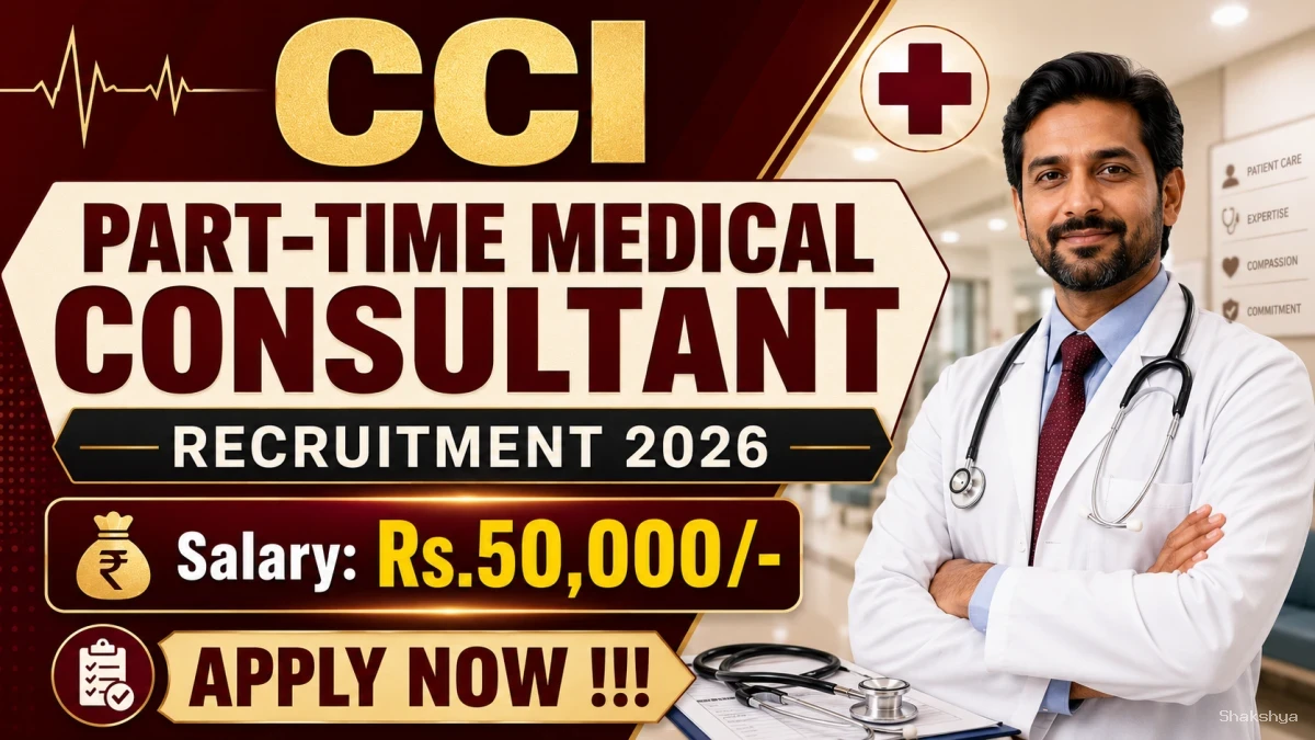 CCI Part-time Medical Consultant Recruitment 2026 - Walkin CCI Part-time Medical Consultant Recruitment 2026 - Walkin
