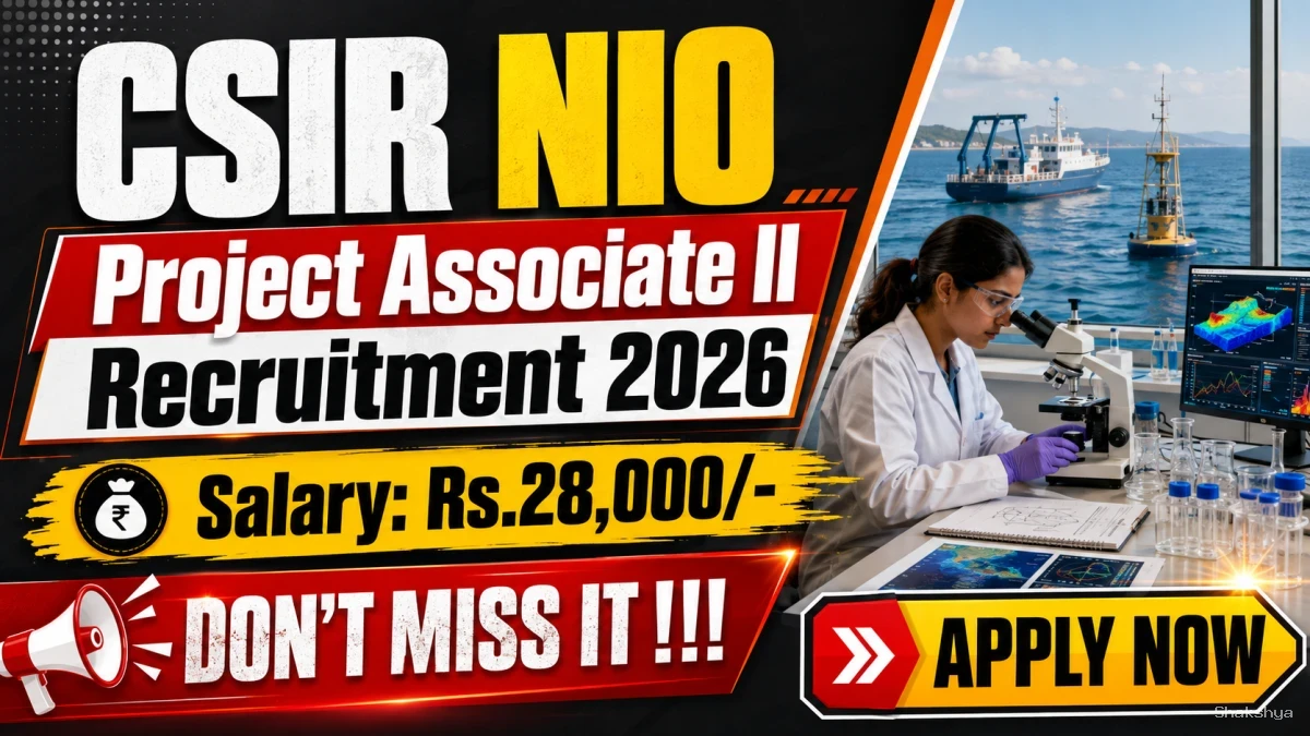 CSIR NIO Project Associate II Recruitment 2026 - Apply Online CSIR NIO Project Associate II Recruitment 2026 - Apply Online