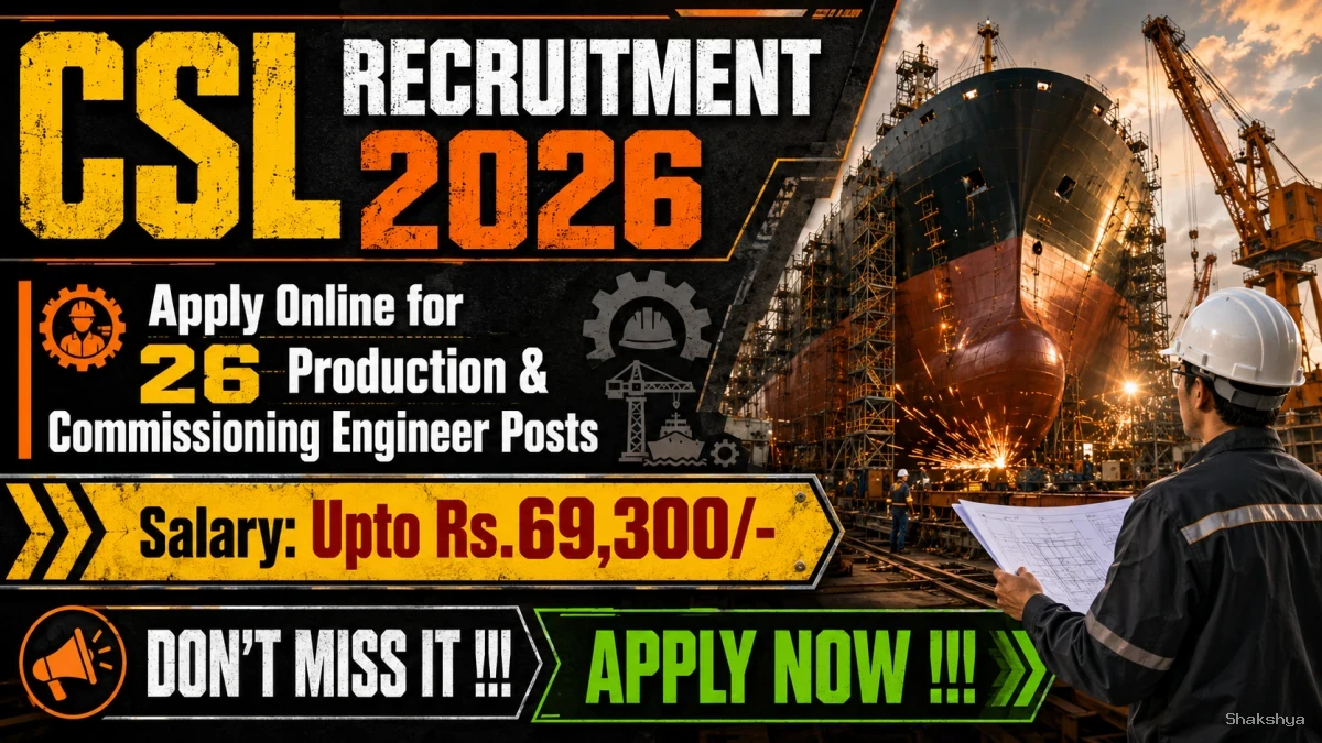 CSL Recruitment 2026 - Apply Online for 26 Production & Commissioning Engineer Posts CSL Recruitment 2026 - Apply Online for 26 Production & Commissioning Engineer Posts