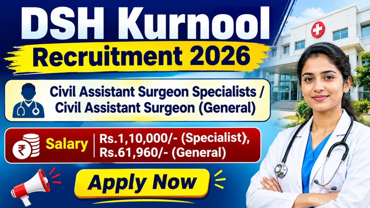DSH Kurnool Recruitment 2026 - Walkin for 11 Civil Assistant Surgeon Specialists/ Civil Assistant Surgeon Posts DSH Kurnool Recruitment 2026 - Walkin for 11 Civil Assistant Surgeon Specialists/ Civil Assistant Surgeon Posts