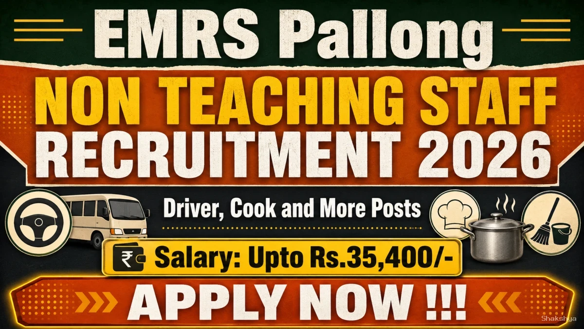EMRS Pallong Non Teaching Staff Recruitment 2026 - Apply Offline for 14 Driver, Cook and More Posts EMRS Pallong Non Teaching Staff Recruitment 2026 - Apply Offline for 14 Driver, Cook and More Posts