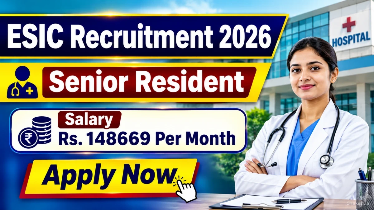 ESIC Senior Resident Recruitment 2026 - Walkin for 37 Posts ESIC Senior Resident Recruitment 2026 - Walkin for 37 Posts