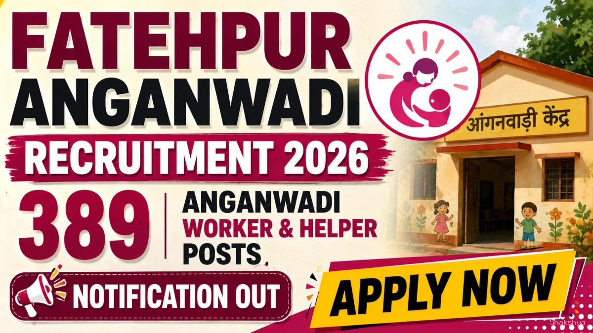 Fatehpur Anganwadi Recruitment 2026 - Apply Online for 389 Anganwadi Worker & Helper Posts Fatehpur Anganwadi Recruitment 2026 - Apply Online for 389 Anganwadi Worker & Helper Posts