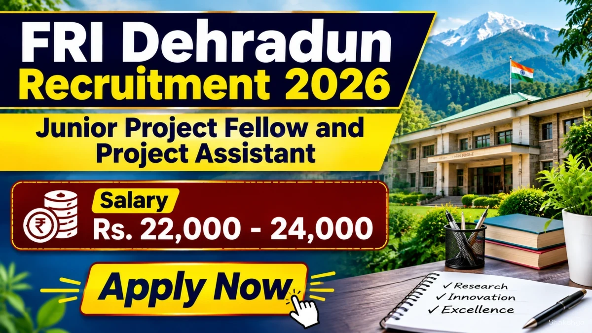 FRI Dehradun Recruitment 2026 - Walkin for Junior Project Fellow, Project Assistant Posts FRI Dehradun Recruitment 2026 - Walkin for Junior Project Fellow, Project Assistant Posts