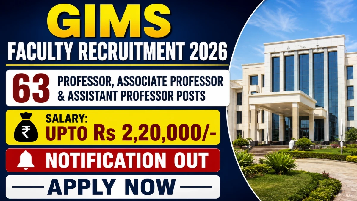 GIMS Faculty Recruitment 2026 - Apply Online for 63 Professor, Associate Professor & Assistant Professor Posts GIMS Faculty Recruitment 2026 - Apply Online for 63 Professor, Associate Professor & Assistant Professor Posts