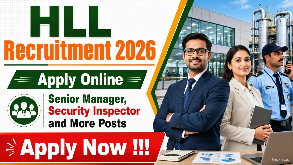 HLL Recruitment 2026 - Apply Online for Senior Manager, Security Inspector and More Posts HLL Recruitment 2026 - Apply Online for Senior Manager, Security Inspector and More Posts