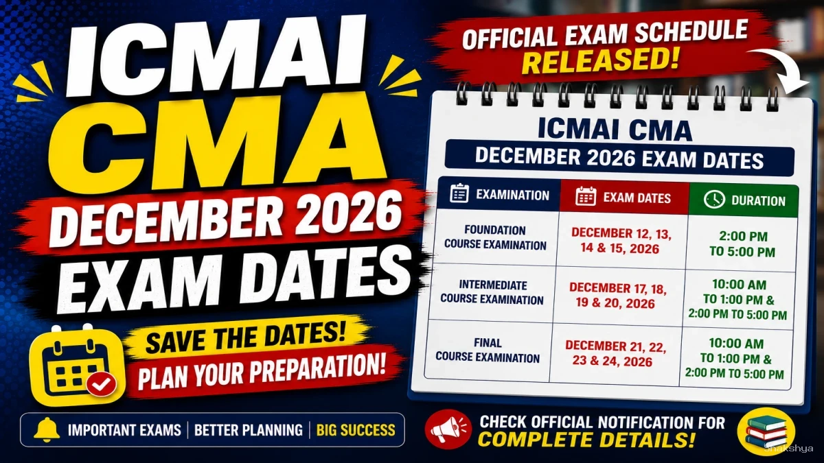 ICMAI CMA December 2026 Exam Dates Out - Check Schedule Online @ icmai.in ICMAI CMA December 2026 Exam Dates Out - Check Schedule Online @ icmai.in