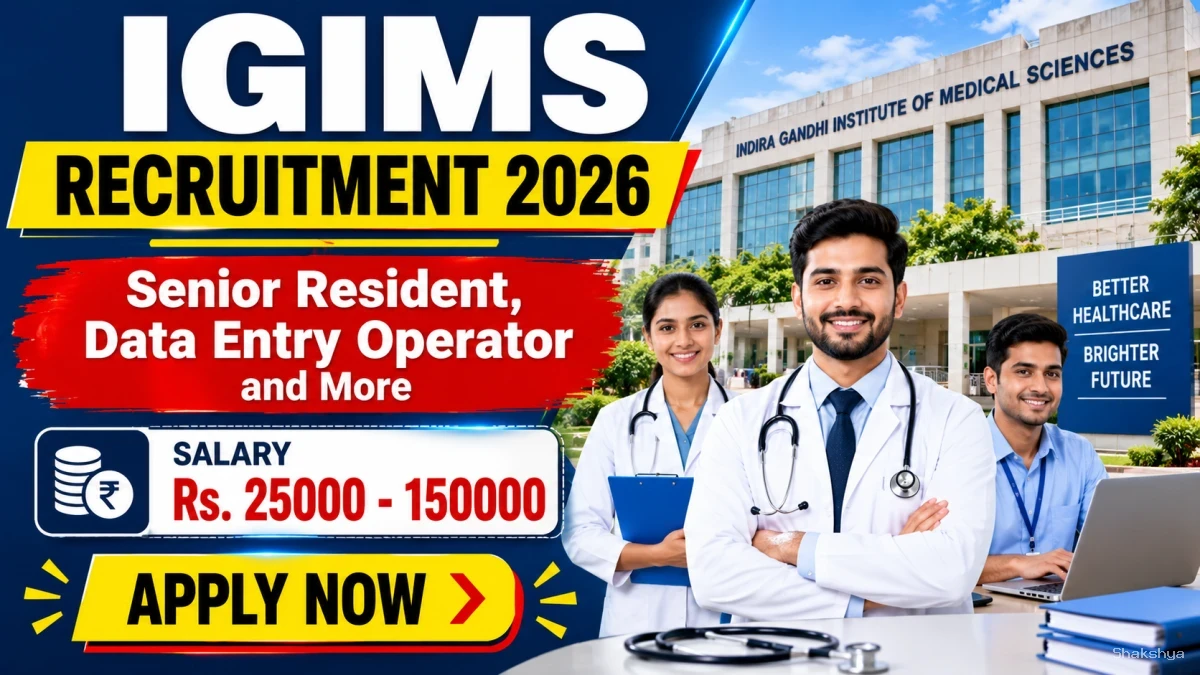 IGIMS Recruitment 2026 - Apply Offline for Senior Resident, Data Entry Operator and More Posts IGIMS Recruitment 2026 - Apply Offline for Senior Resident, Data Entry Operator and More Posts