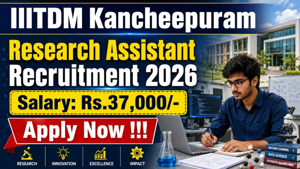 IIITDM Kancheepuram Research Assistant Recruitment 2026 - Apply Online IIITDM Kancheepuram Research Assistant Recruitment 2026 - Apply Online