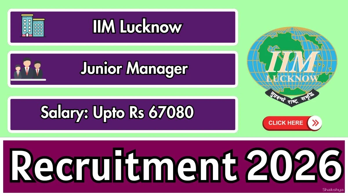 IIM Lucknow Junior Manager Recruitment 2026 - Apply Online IIM Lucknow Junior Manager Recruitment 2026 - Apply Online