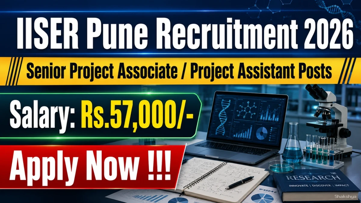IISER Pune Recruitment 2026 - Apply Online for Senior Project Associate / Project Assistant Posts IISER Pune Recruitment 2026 - Apply Online for Senior Project Associate / Project Assistant Posts