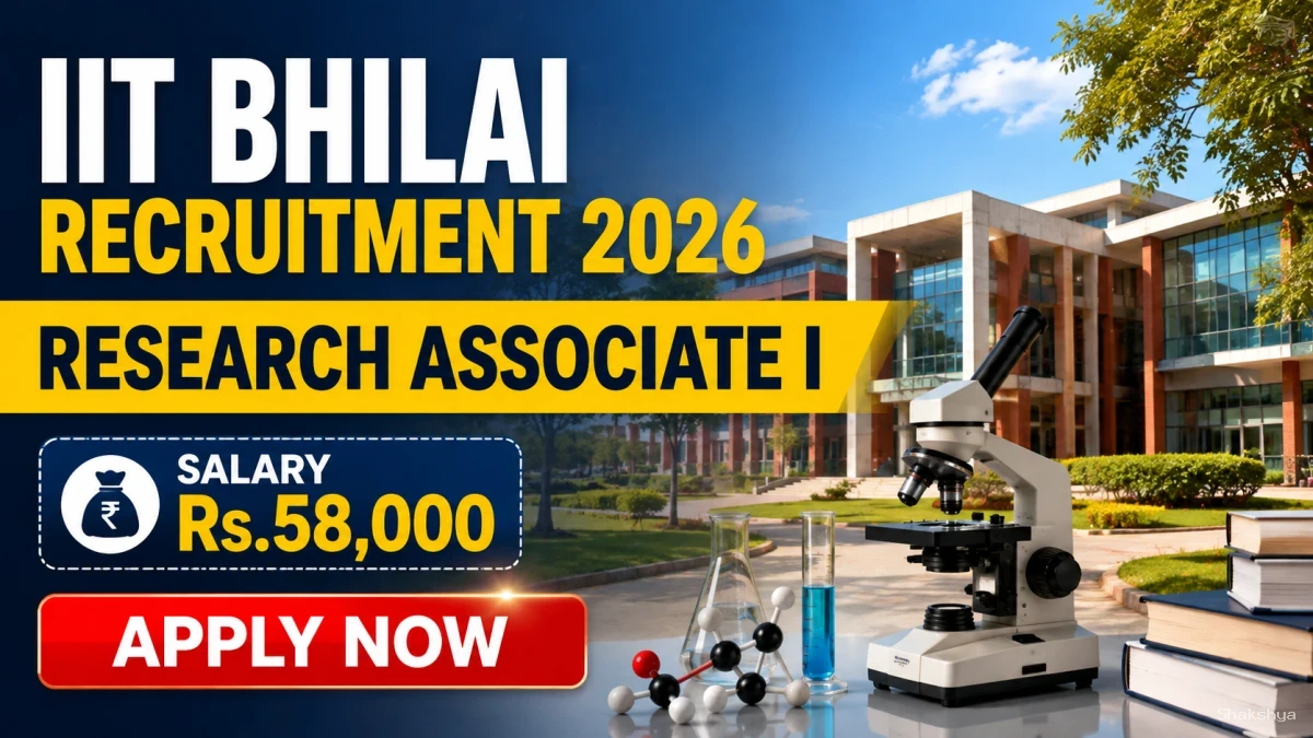 IIT Bhilai Research Associate I Recruitment 2026 - Apply Online IIT Bhilai Research Associate I Recruitment 2026 - Apply Online