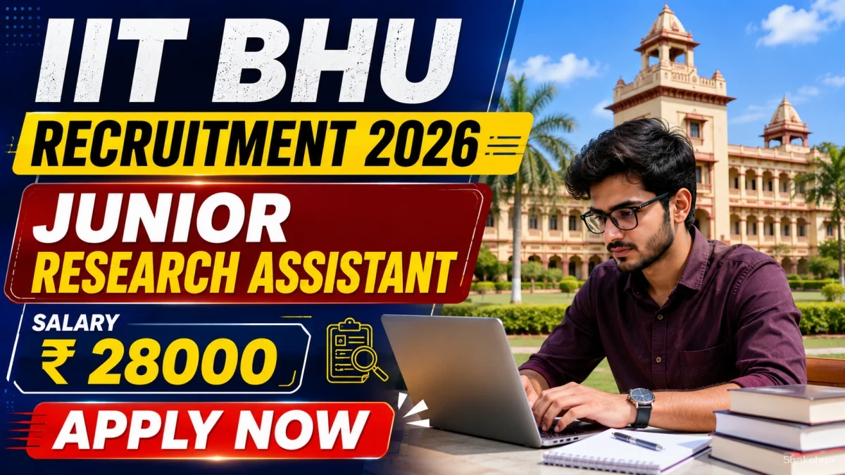 IIT BHU Junior Research Assistant Recruitment 2026 - Apply Online IIT BHU Junior Research Assistant Recruitment 2026 - Apply Online