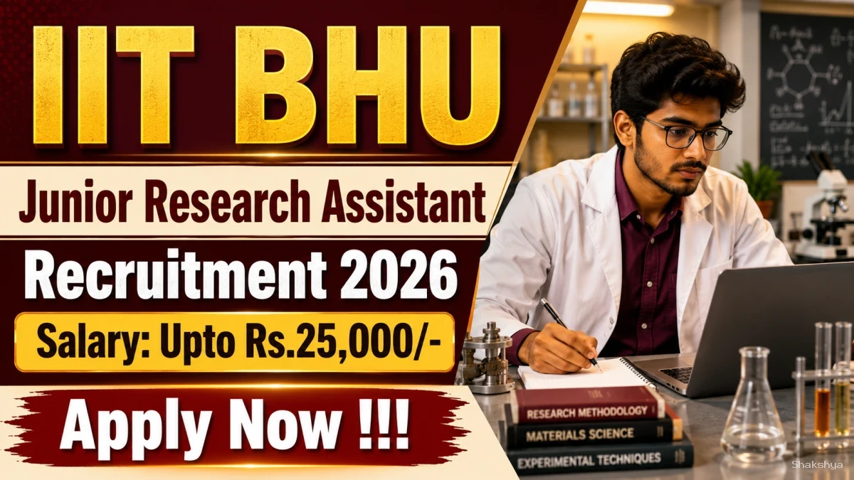 IIT BHU Junior Research Assistant Recruitment 2026 - Apply Online IIT BHU Junior Research Assistant Recruitment 2026 - Apply Online
