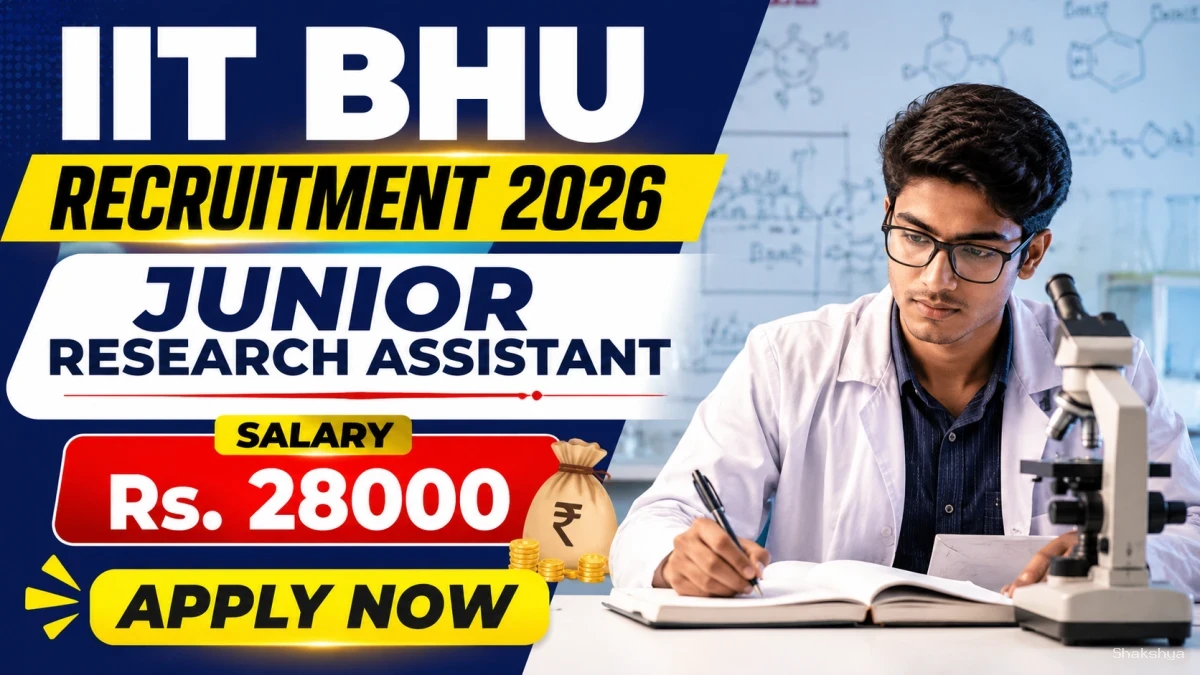 IIT BHU Junior Research Assistant Recruitment 2026 - Apply Online IIT BHU Junior Research Assistant Recruitment 2026 - Apply Online