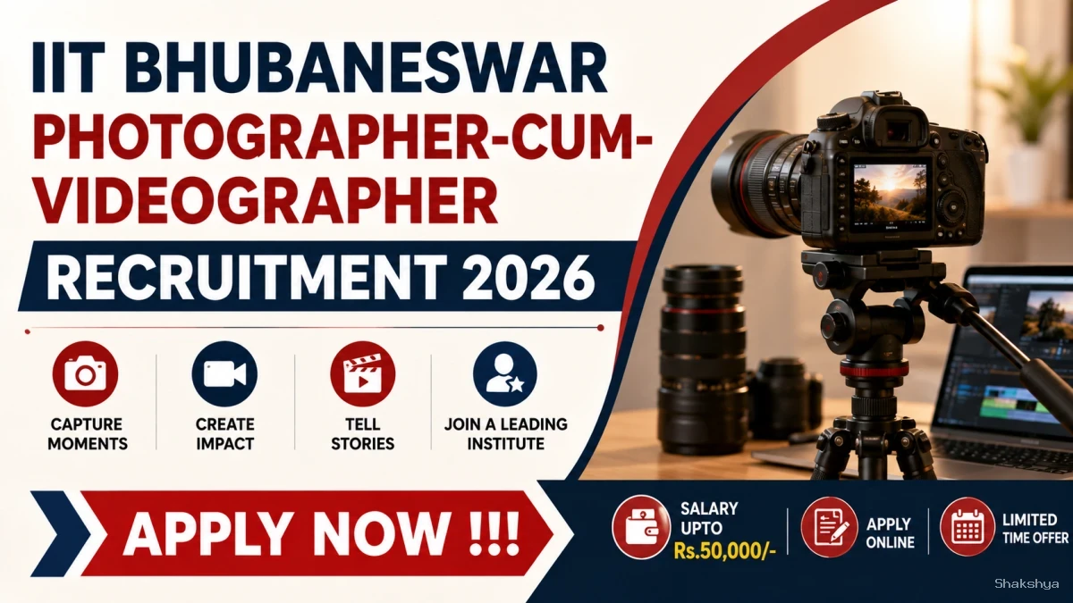 IIT Bhubaneswar Photographer-cum-Videographer Recruitment 2026 - Apply Online IIT Bhubaneswar Photographer-cum-Videographer Recruitment 2026 - Apply Online