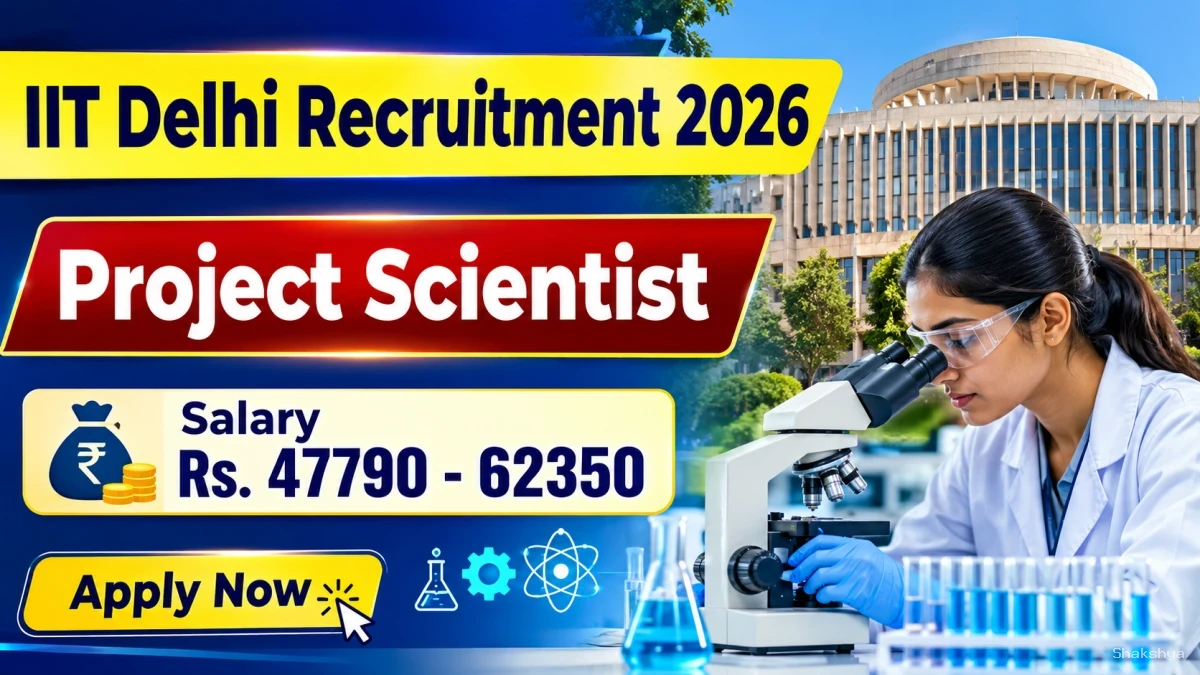 IIT Delhi Project Scientist Recruitment 2026 - Apply Online IIT Delhi Project Scientist Recruitment 2026 - Apply Online