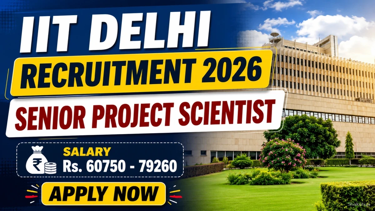 IIT Delhi Senior Project Scientist Recruitment 2026 - Apply Online IIT Delhi Senior Project Scientist Recruitment 2026 - Apply Online