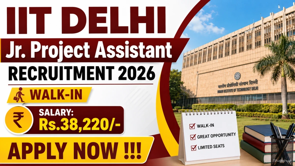 IIT Delhi Jr. Project Assistant Recruitment 2026 - Walkin IIT Delhi Jr. Project Assistant Recruitment 2026 - Walkin