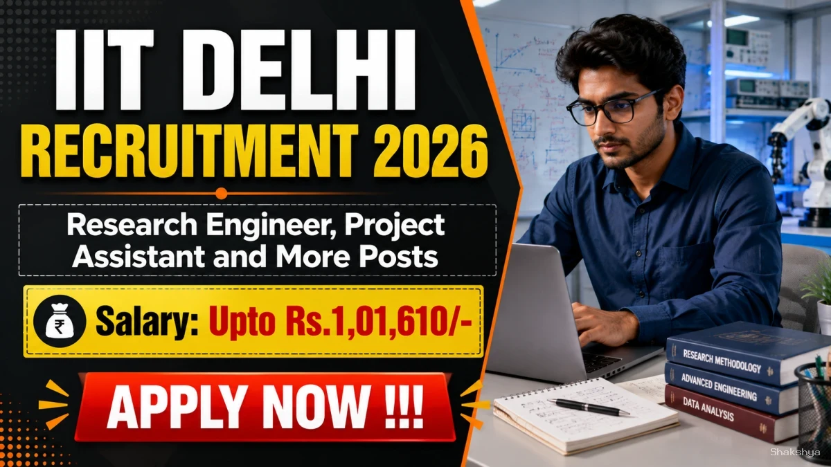 IIT Delhi Recruitment 2026 - Apply Online for Research Engineer, Project Assistant and More Posts IIT Delhi Recruitment 2026 - Apply Online for Research Engineer, Project Assistant and More Posts