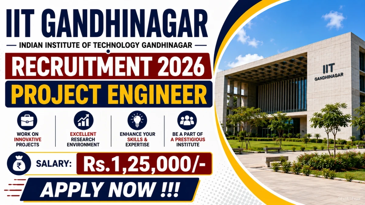 IIT Gandhinagar Project Engineer Recruitment 2026 - Apply Online IIT Gandhinagar Project Engineer Recruitment 2026 - Apply Online