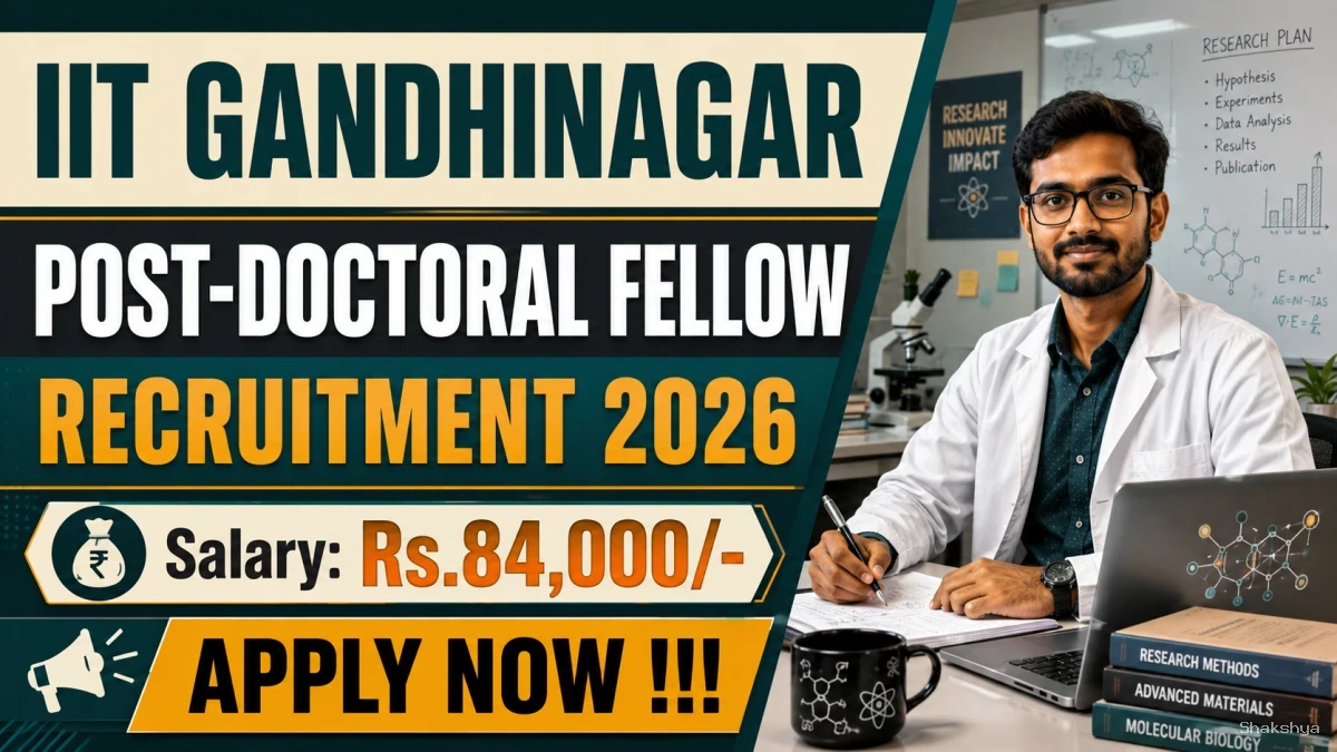 IIT Gandhinagar Post-Doctoral Fellow Recruitment 2026 - Apply Online IIT Gandhinagar Post-Doctoral Fellow Recruitment 2026 - Apply Online