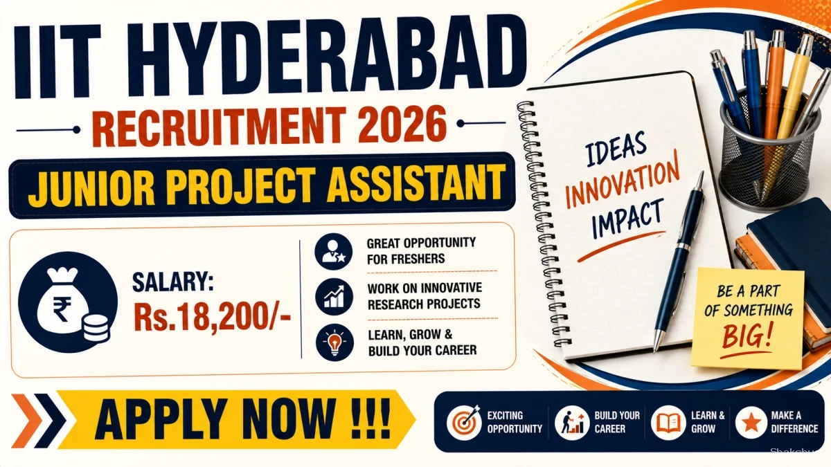 IIT Hyderabad Junior Project Assistant Recruitment 2026 - Apply Online IIT Hyderabad Junior Project Assistant Recruitment 2026 - Apply Online