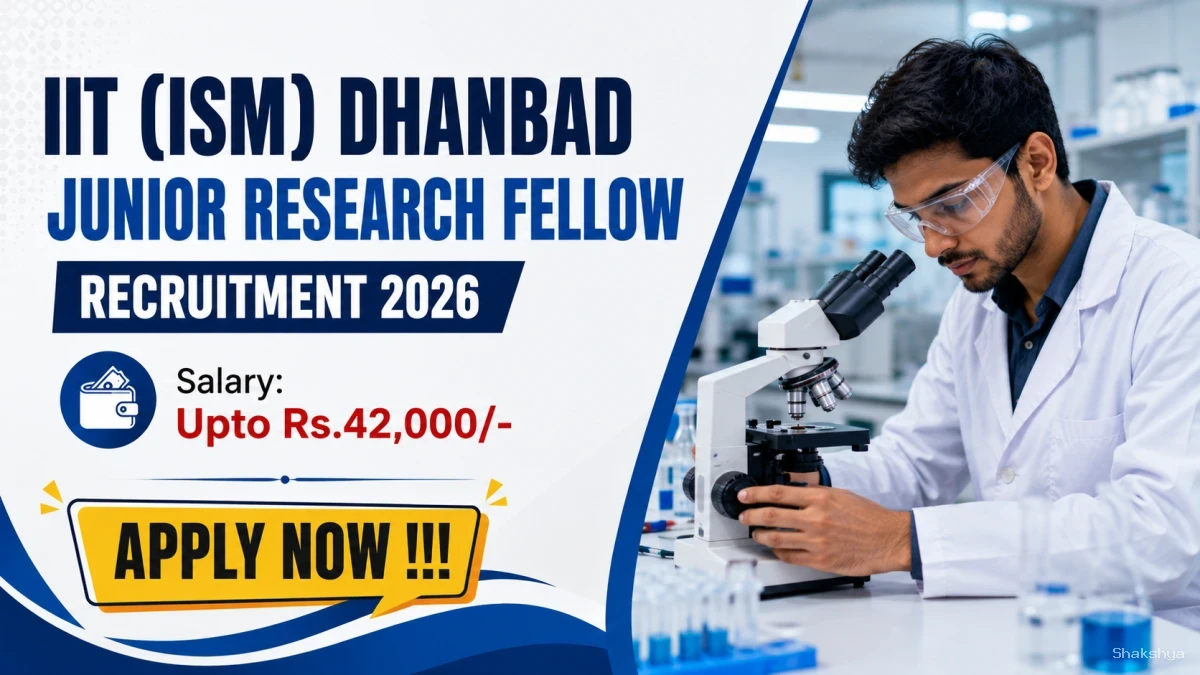 IIT (ISM) Dhanbad Junior Research Fellow Recruitment 2026 - Apply Online IIT (ISM) Dhanbad Junior Research Fellow Recruitment 2026 - Apply Online
