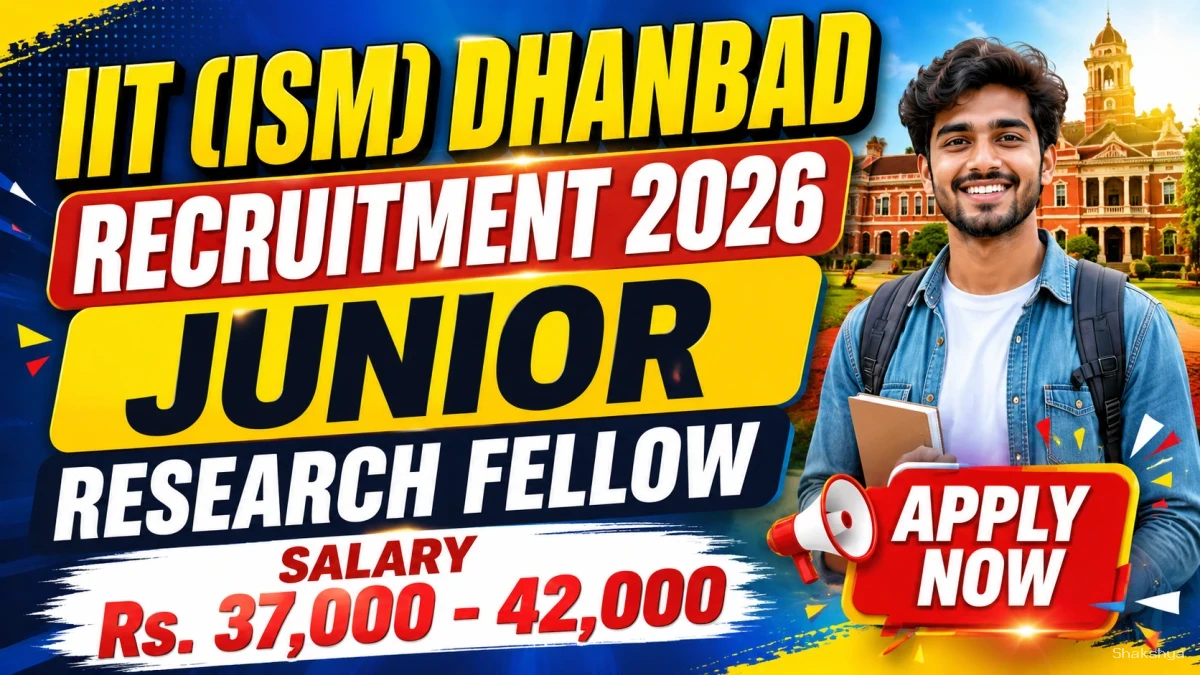 IIT (ISM) Dhanbad Junior Research Fellow Recruitment 2026 - Apply Online IIT (ISM) Dhanbad Junior Research Fellow Recruitment 2026 - Apply Online