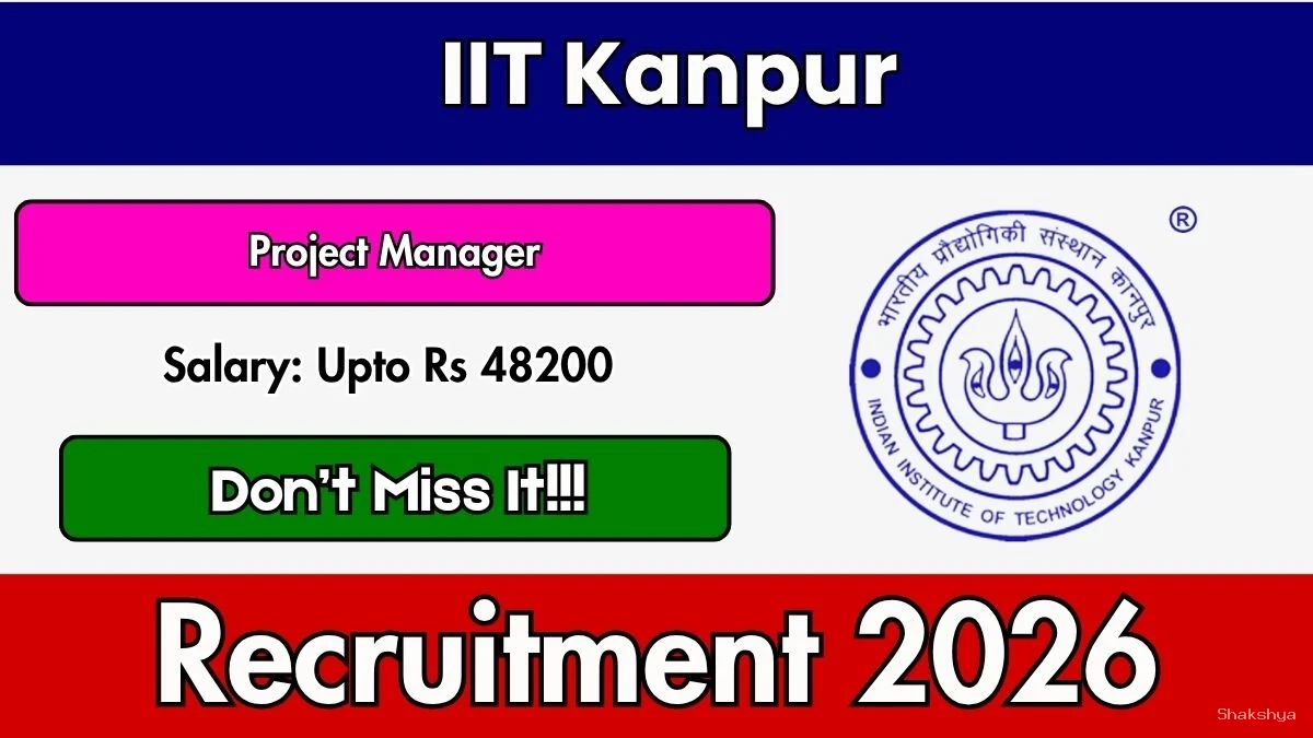 IIT Kanpur Project Manager Recruitment 2026 – Apply Online