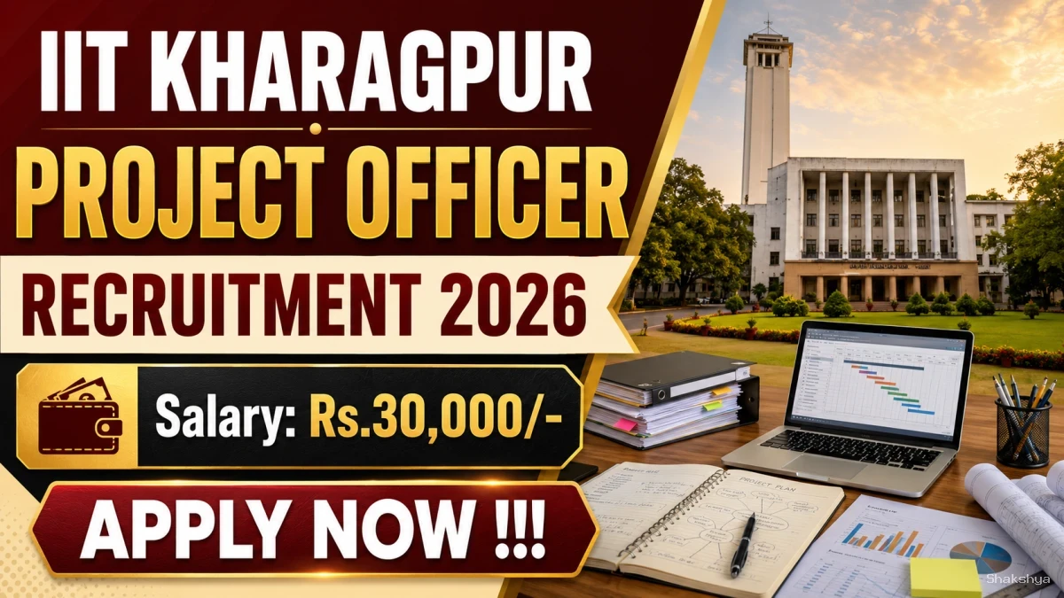 IIT Kharagpur Project Officer Recruitment 2026 - Apply Online IIT Kharagpur Project Officer Recruitment 2026 - Apply Online