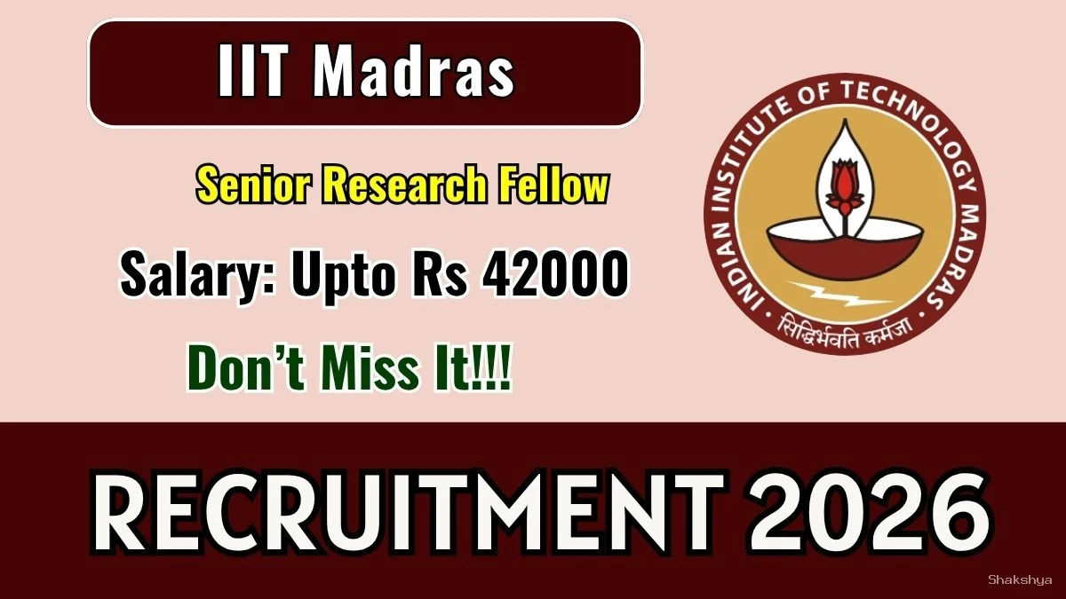 IIT Madras Senior Research Fellow Recruitment 2026 – Apply Online