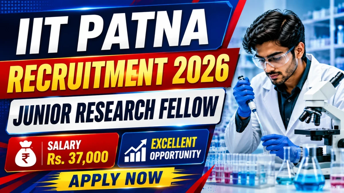 IIT Patna Junior Research Fellow Recruitment 2026 - Apply Online IIT Patna Junior Research Fellow Recruitment 2026 - Apply Online