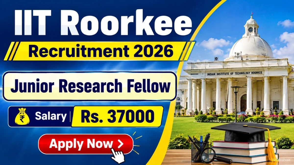 IIT Roorkee Junior Research Fellow Recruitment 2026 - Apply Online IIT Roorkee Junior Research Fellow Recruitment 2026 - Apply Online
