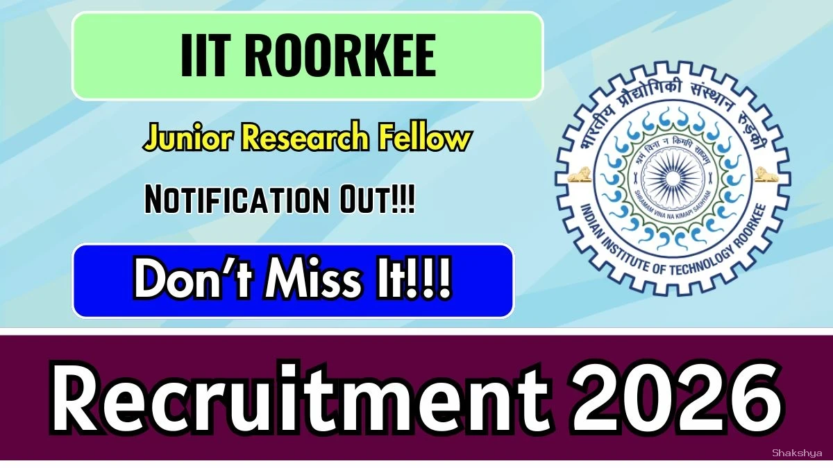 IIT Roorkee Junior Research Fellow Recruitment 2026 - Apply Online IIT Roorkee Junior Research Fellow Recruitment 2026 - Apply Online