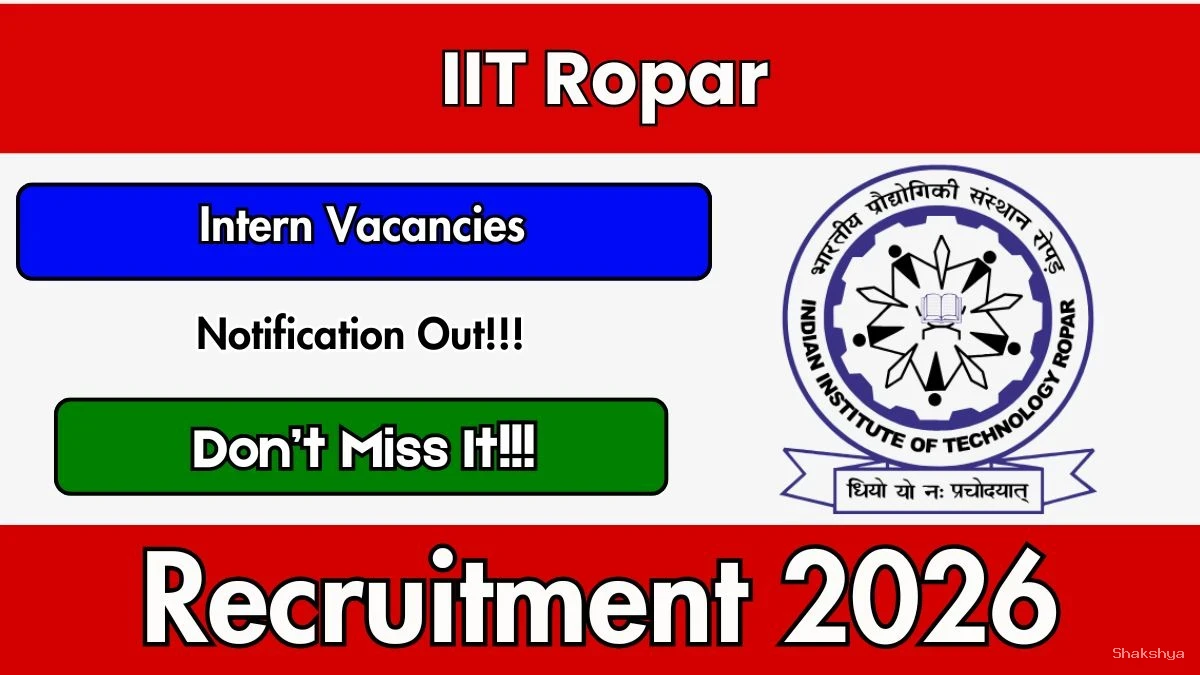 IIT Ropar Intern Recruitment 2026 - Apply Online IIT Ropar Intern Recruitment 2026 - Apply Online
