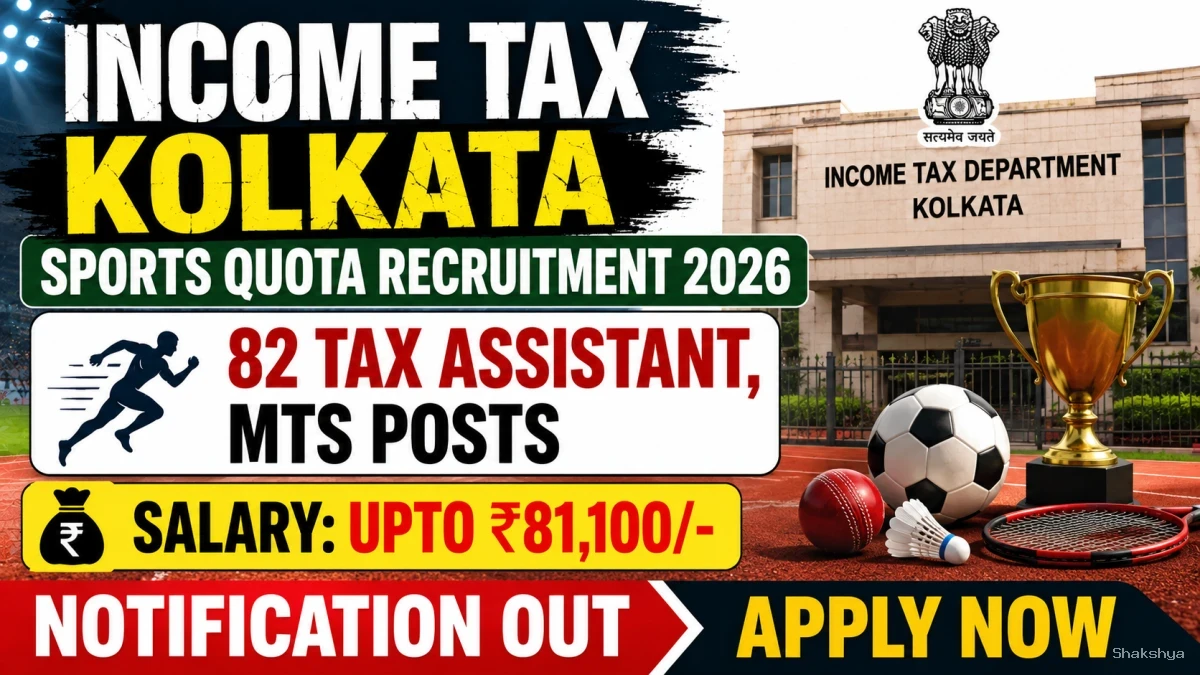 Income Tax Kolkata Sports Quota Recruitment 2026 – Apply Offline for 82 Tax Assistant, MTS Posts