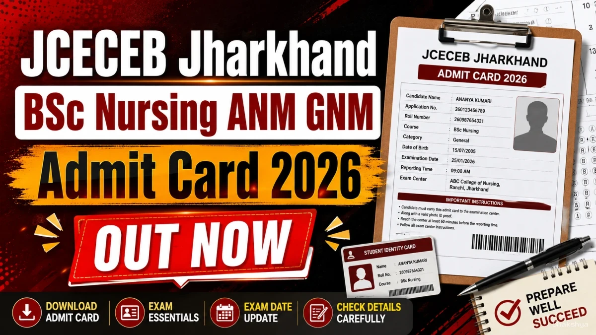 JCECEB Admit Card 2026 Out - Download BSc Nursing, ANM & GNM Hall Ticket at jceceb.jharkhand.gov.in JCECEB Admit Card 2026 Out - Download BSc Nursing, ANM & GNM Hall Ticket at jceceb.jharkhand.gov.in
