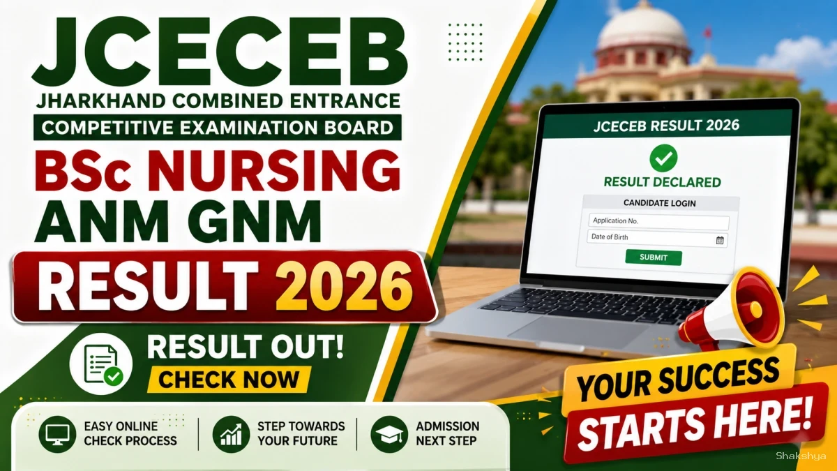 JCECEB Jharkhand Result 2026 Out - Direct Link to Download BSc Nursing, ANM & GNM at jceceb.jharkhand.gov.in JCECEB Jharkhand Result 2026 Out - Direct Link to Download BSc Nursing, ANM & GNM at jceceb.jharkhand.gov.in